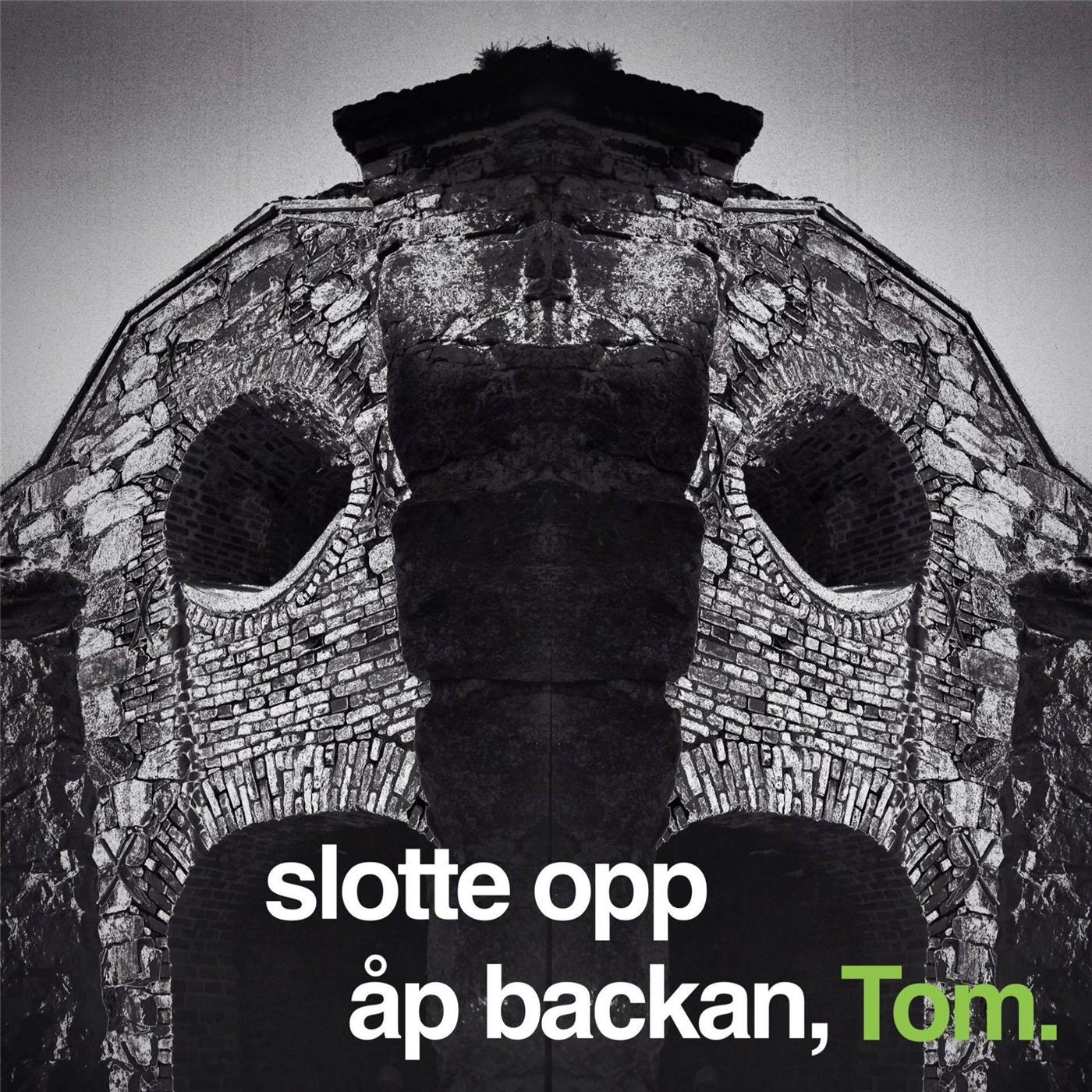 Slotte (opp åp backan, Tom)