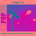 Peggy Lee Selected Favorites Volume 1