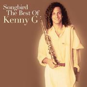 Songbird: The Best Of Kenny G专辑