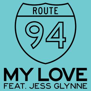 My Love - Route 94 & Jess Glynne (HT karaoke) 带和声伴奏