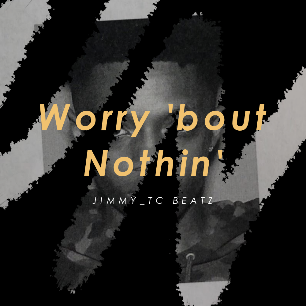 Worry 'bout Nothin'专辑