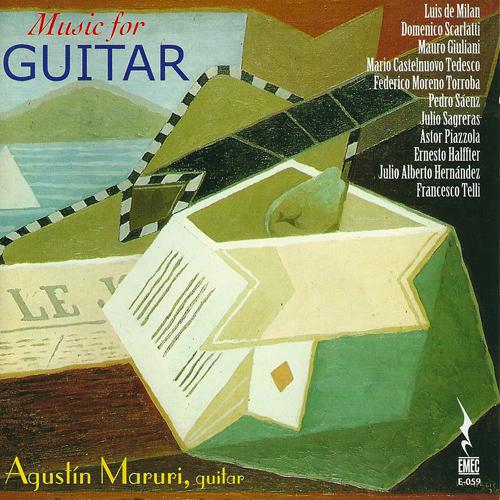 Guitar Recital: Maruri, Agustin - MILAN, L. / SCARLATTI, D. / GIULIANI, M. / CASTENUOVO-TEDESCO, M. 专辑