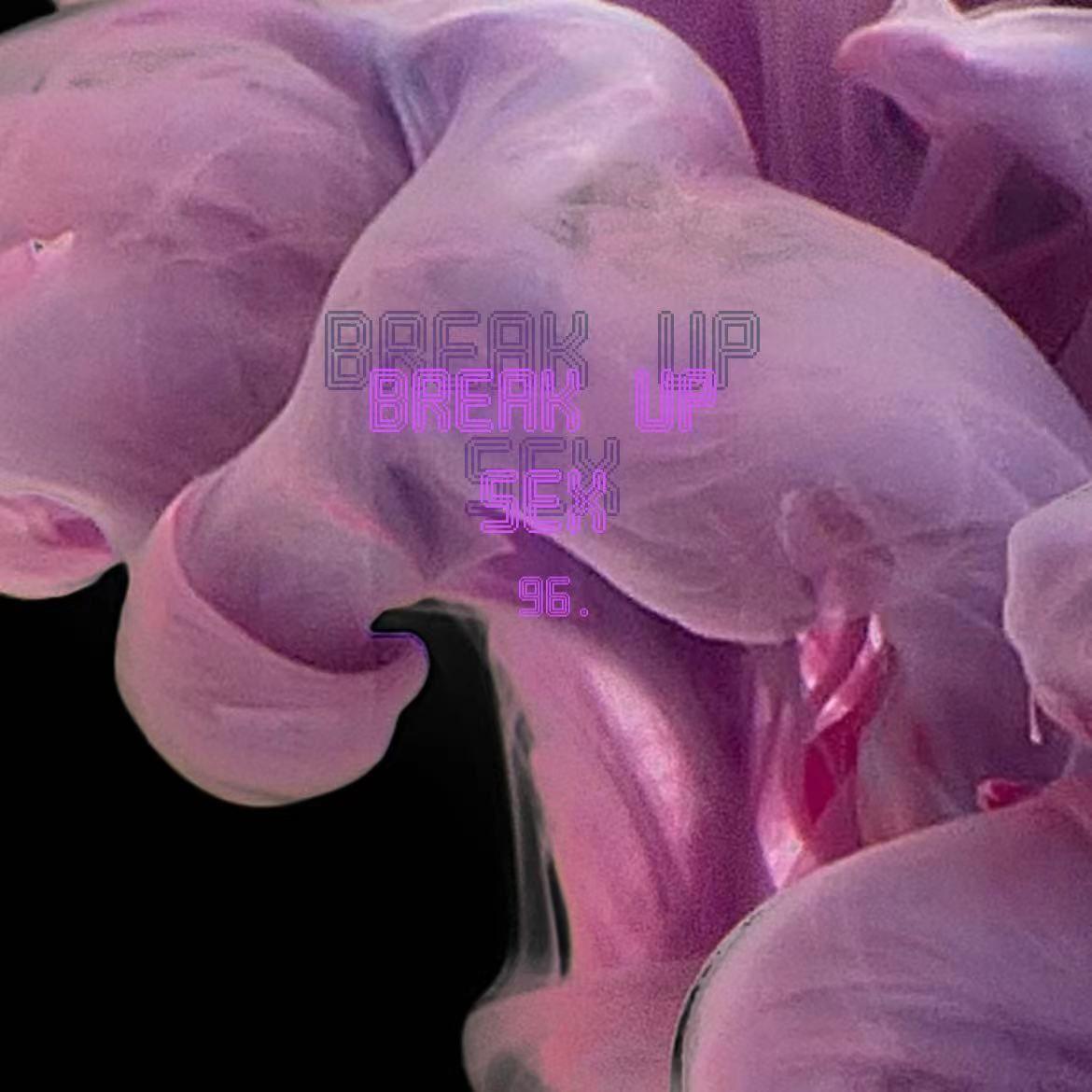 break up sex