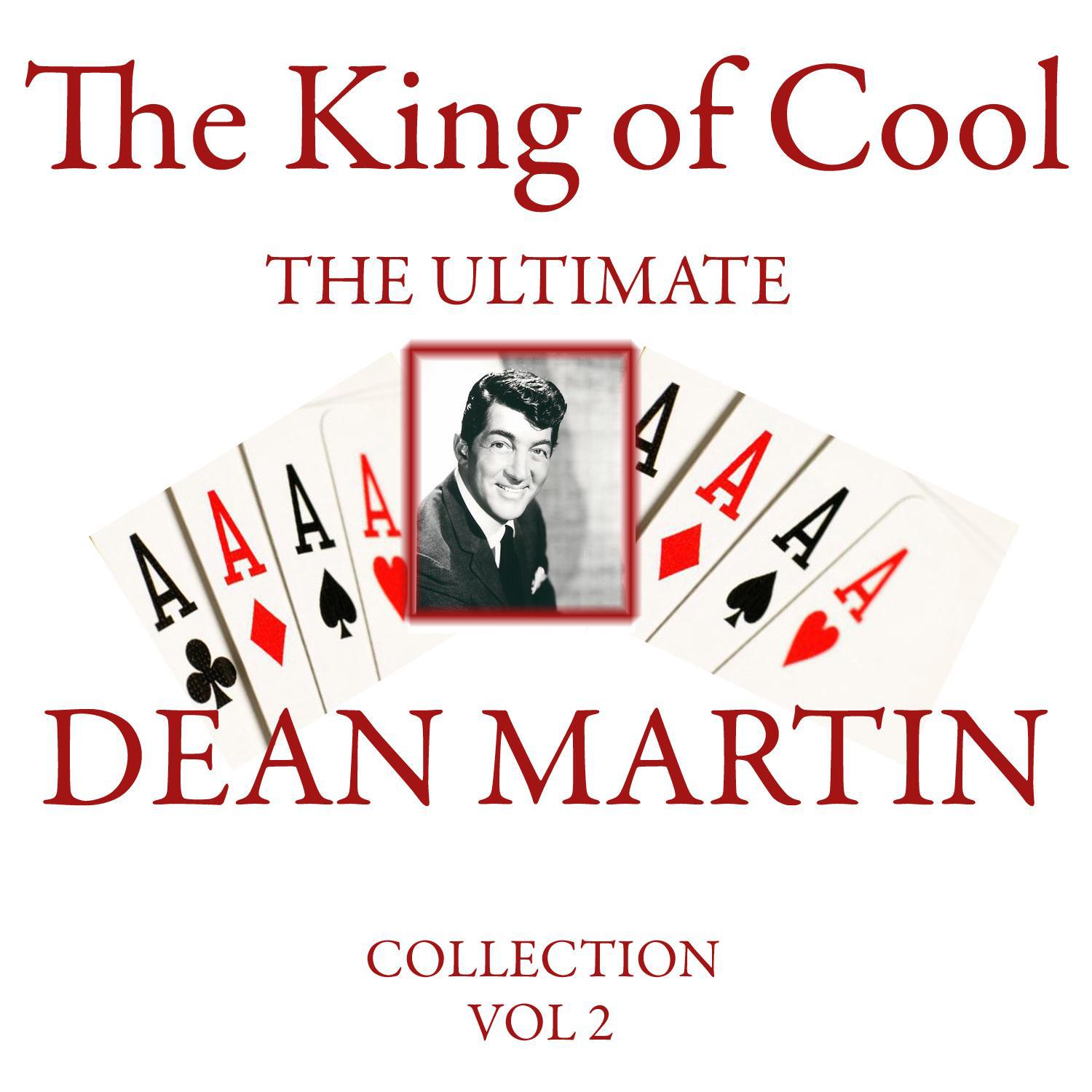 The King of Cool: The Ultimate Dean Martin Collection Volume 2专辑