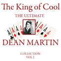 The King of Cool: The Ultimate Dean Martin Collection Volume 2专辑