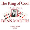 The King of Cool: The Ultimate Dean Martin Collection Volume 2专辑