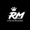 DJ RM O REI DA REVOADA - AQUECIMENTO DA REVOADA