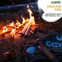 Healing Fire - Restorative music for the Soul, Vol. 5