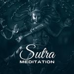 Sutra Meditation – Music for Yoga Meditation, Asian Zen, Buddha Lounge, Deep Relaxation, New Age Mus专辑