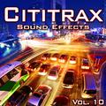 Cititrax Sound Effects, Vol. 10