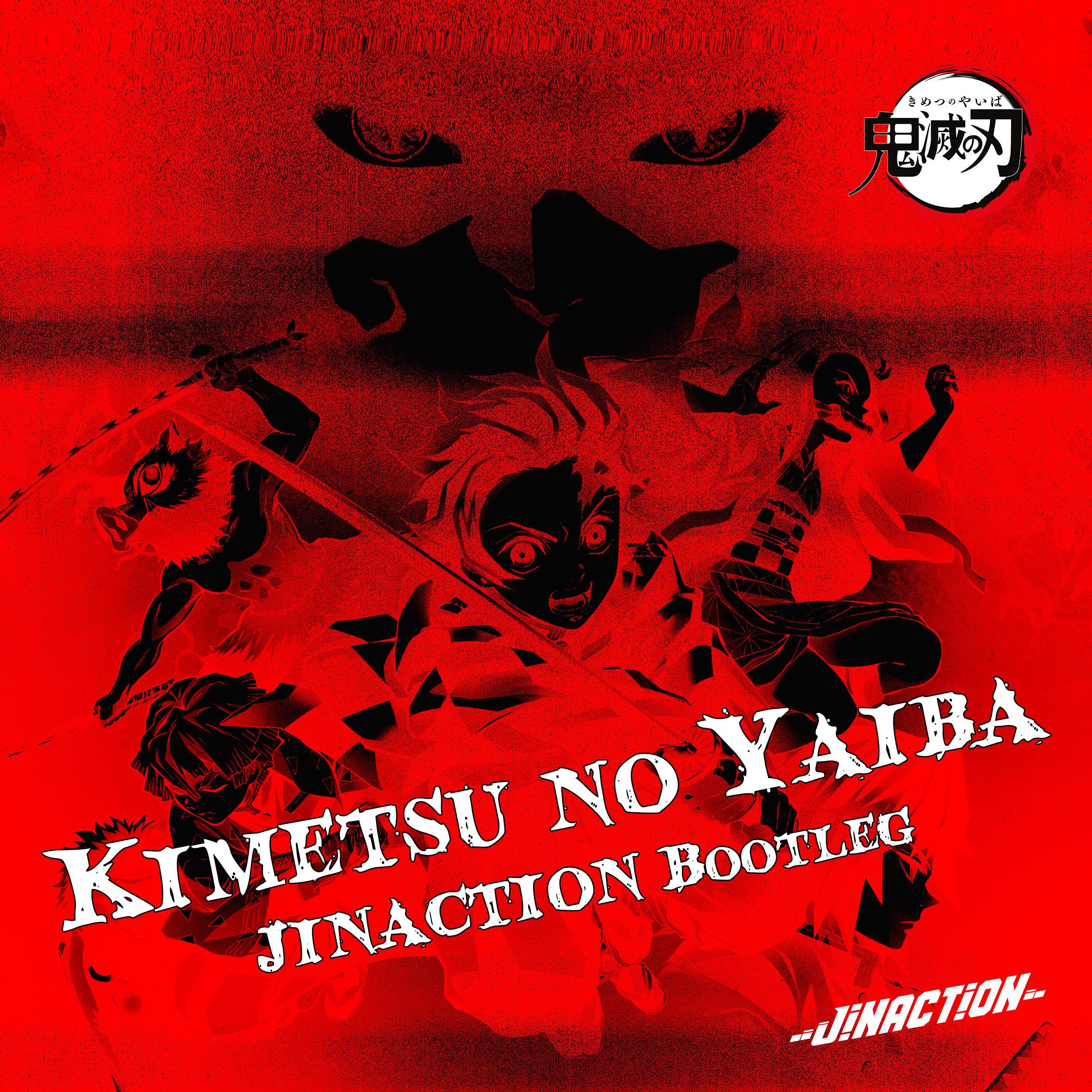 鬼灭之刃 Kimetsu no Yaiba (JINACTION Remix)