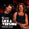 Peking Duk - Fall At Your Feet (triple j Like A Version)