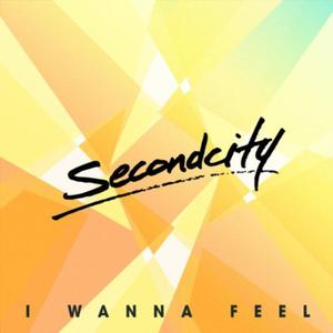 Secondcity - I Wanna Feel （升3半音）