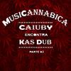 Kas Dub - Enchi a Cara de Spliff