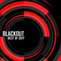 Blackout: Best of 2017 (Mixed by Rido)专辑