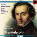 Mendelssohn: The 3 Violin Sonatas专辑