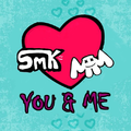 You & Me (SmK Remix)