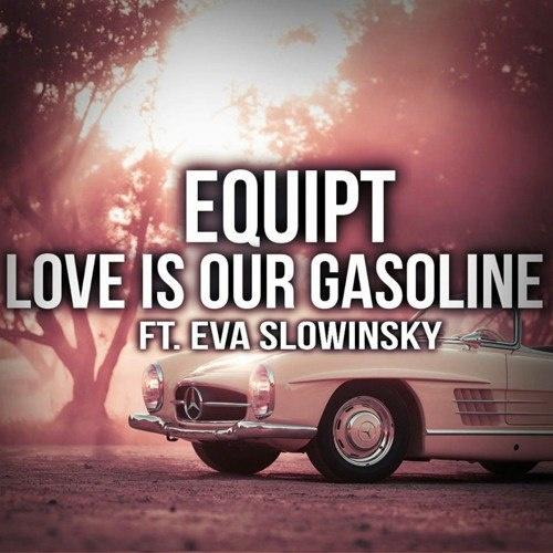 Love Is Our Gasoline (Original Mix)