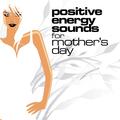 Positive Energy Sounds For Mum