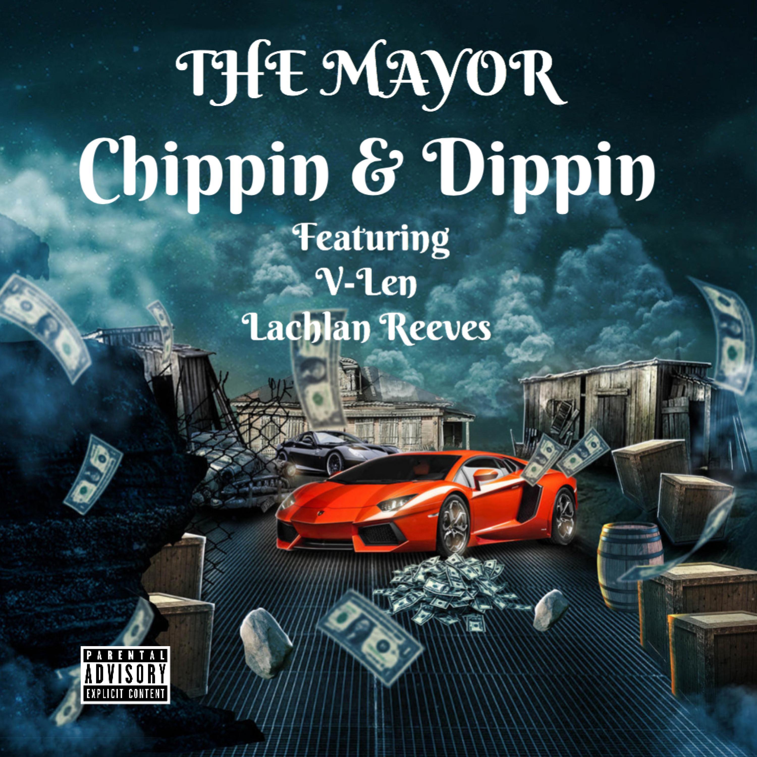 Chippin & Dippin (feat. V-Len & Lachlan Reeves)