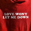 Love Won't Let Me Down专辑
