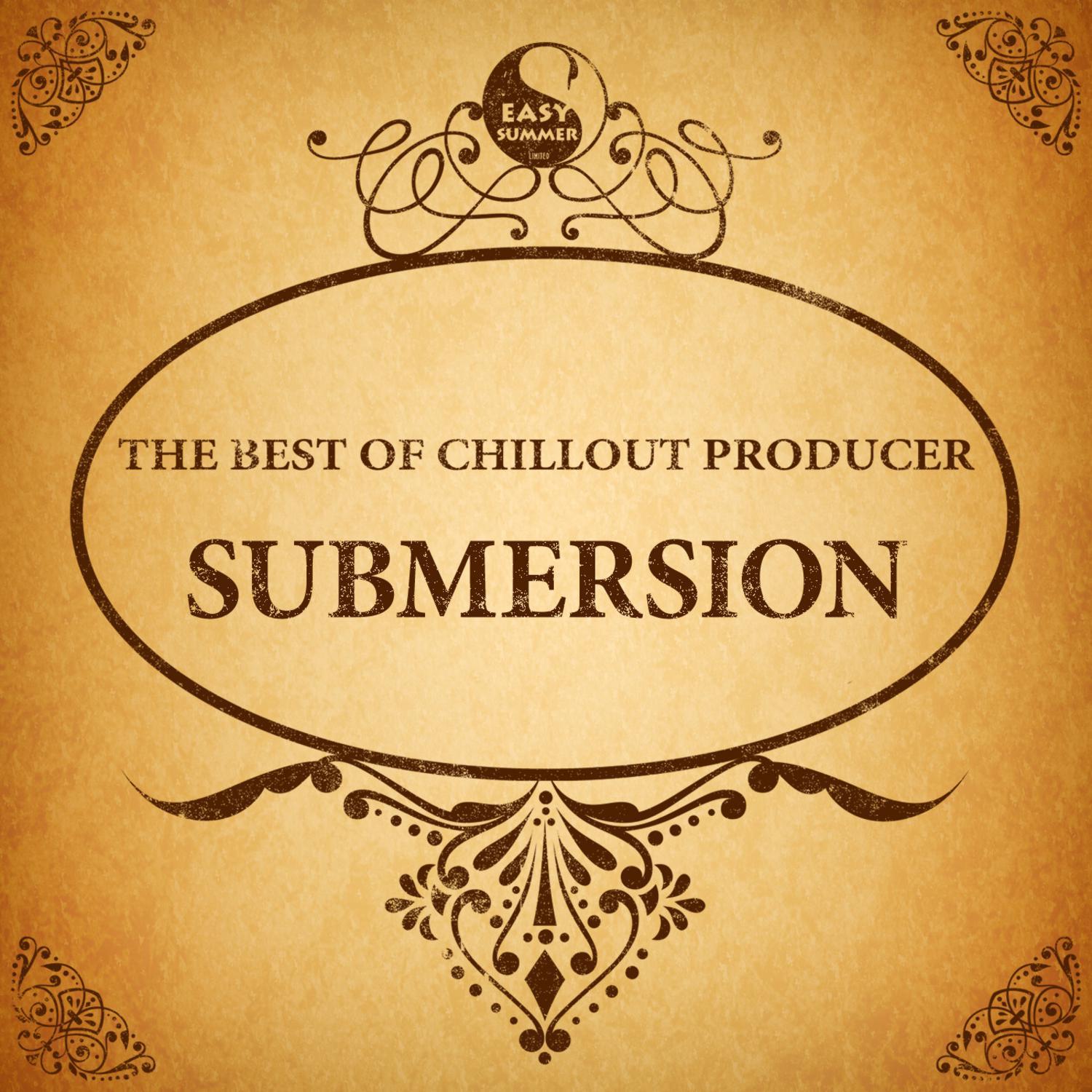 The Best Of Chillout Producer: Submersion
