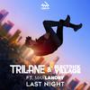 Trilane - Last Night