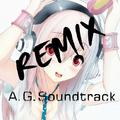 A.G.Soundtrack Remix