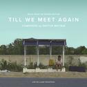 Till We Meet Again (Music from the Motion Picture)专辑