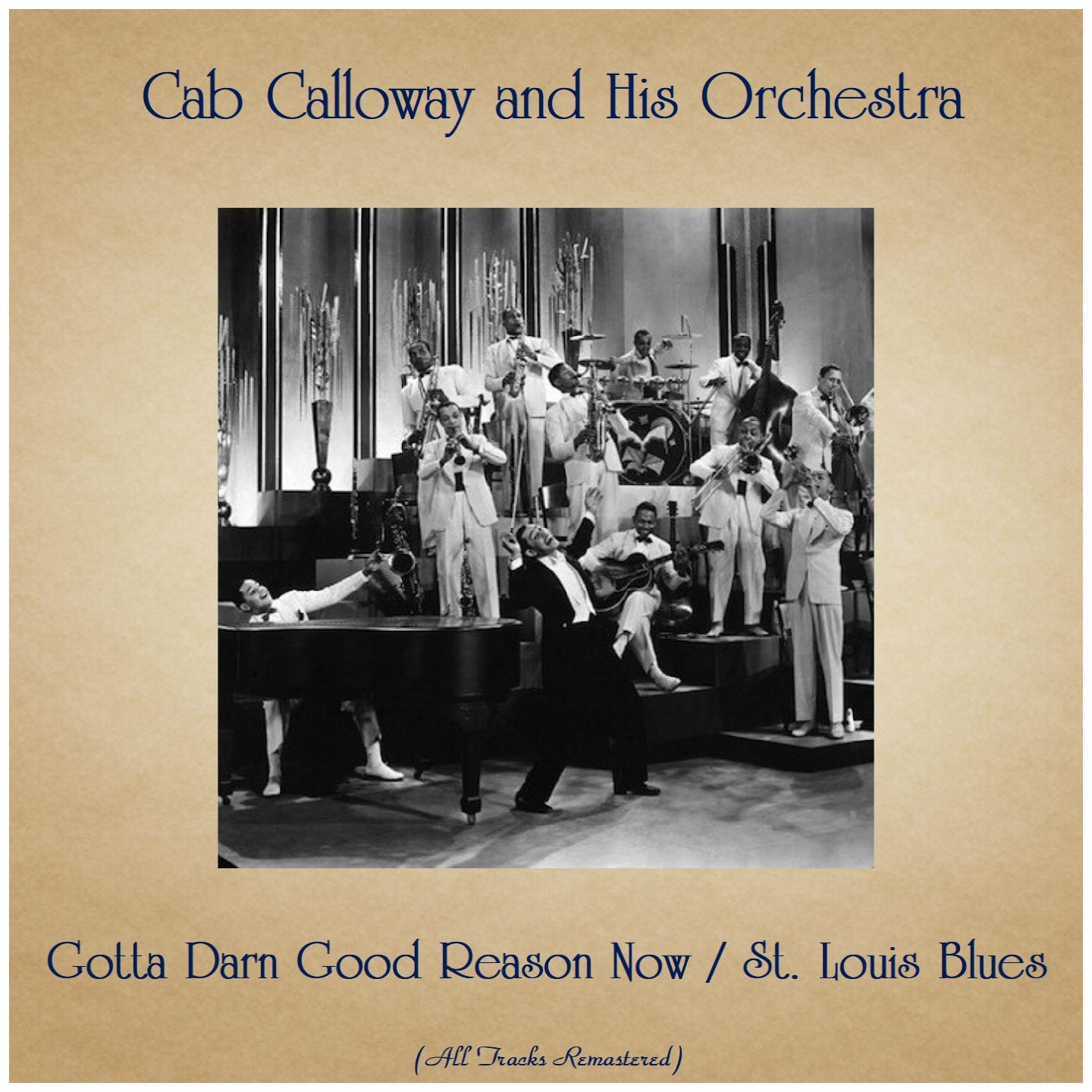 Gotta Darn Good Reason Now / St. Louis Blues (All Tracks Remastered)