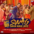 Swag Saha Nahi Jaye (From "Happy Phirr Bhag Jayegi") - Single