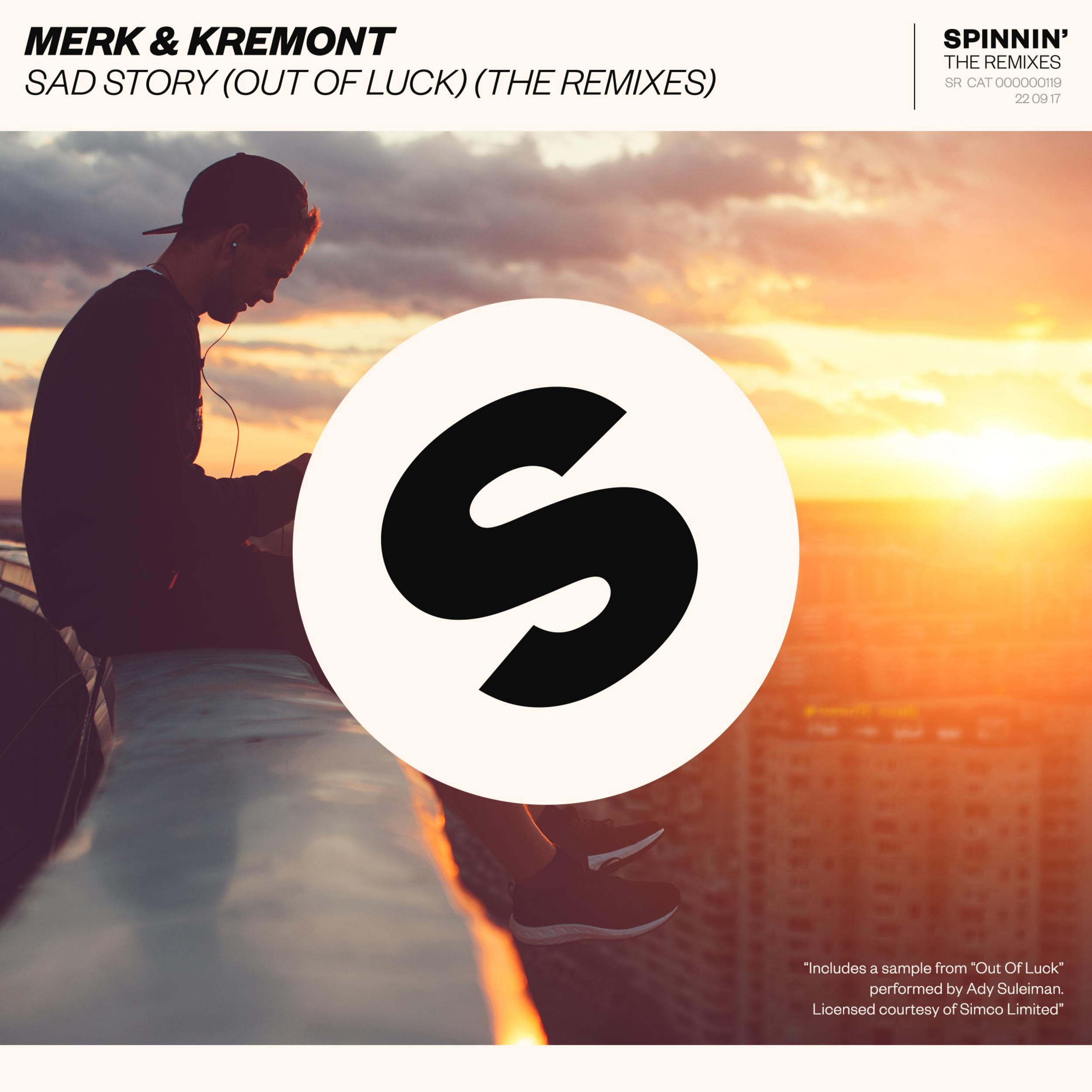 Sad Story (Out Of Luck) (The Remixes)