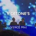 Vicetone's songs ( V1NCE Mix ）专辑