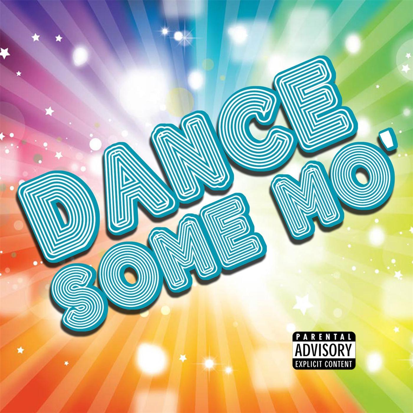 Dance Some Mo' (feat. A-Plus & D-Wise)