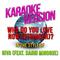 Who Do You Love Now (Stringer) ? [In the Style of Riva [featuring Danni Minogue] ] [Karaoke Version]专辑