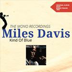 Kind of Blue - Mono (The Mono Recordings - Original Album 1958)专辑