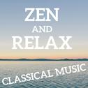 Zen and Relax Classical Music专辑
