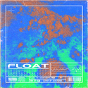 Float「浮」