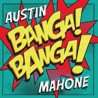 Banga! Banga! - Austin Mahone (karaoke)