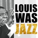 Louis Was Jazz专辑