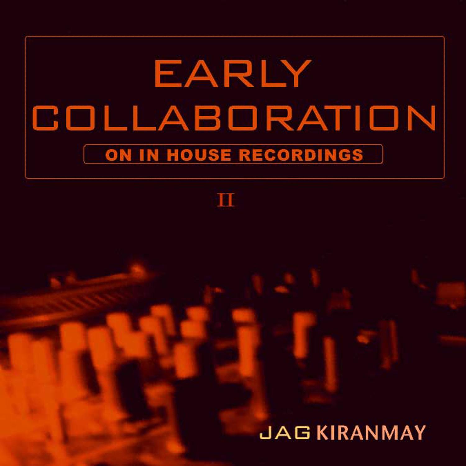 Early Collaboration II