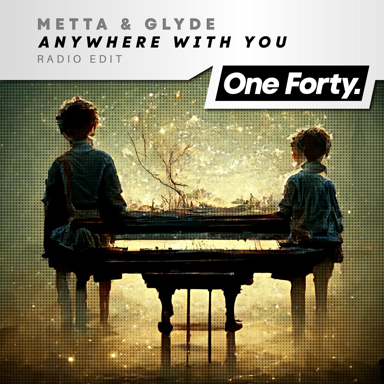 Metta & Glyde - Anywhere with You (Radio Edit)