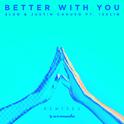 Better With You (Remixes)专辑