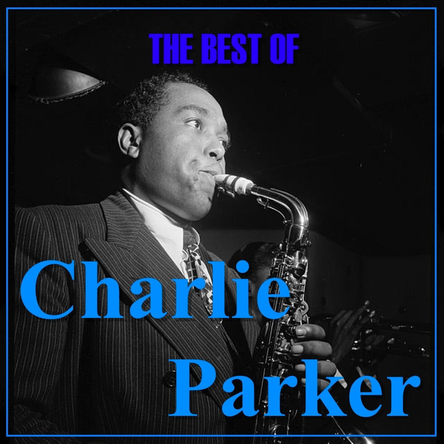 The Best Of Charlie Parker