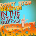 Don't Stop Believin (In the Style of Glee Cast) [Karaoke Version] - Single