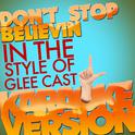 Don't Stop Believin (In the Style of Glee Cast) [Karaoke Version] - Single专辑