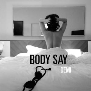 Body Say - Demi Lovato (HT karaoke) 带和声伴奏 （降8半音）