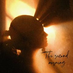 The second morning（事后清晨）