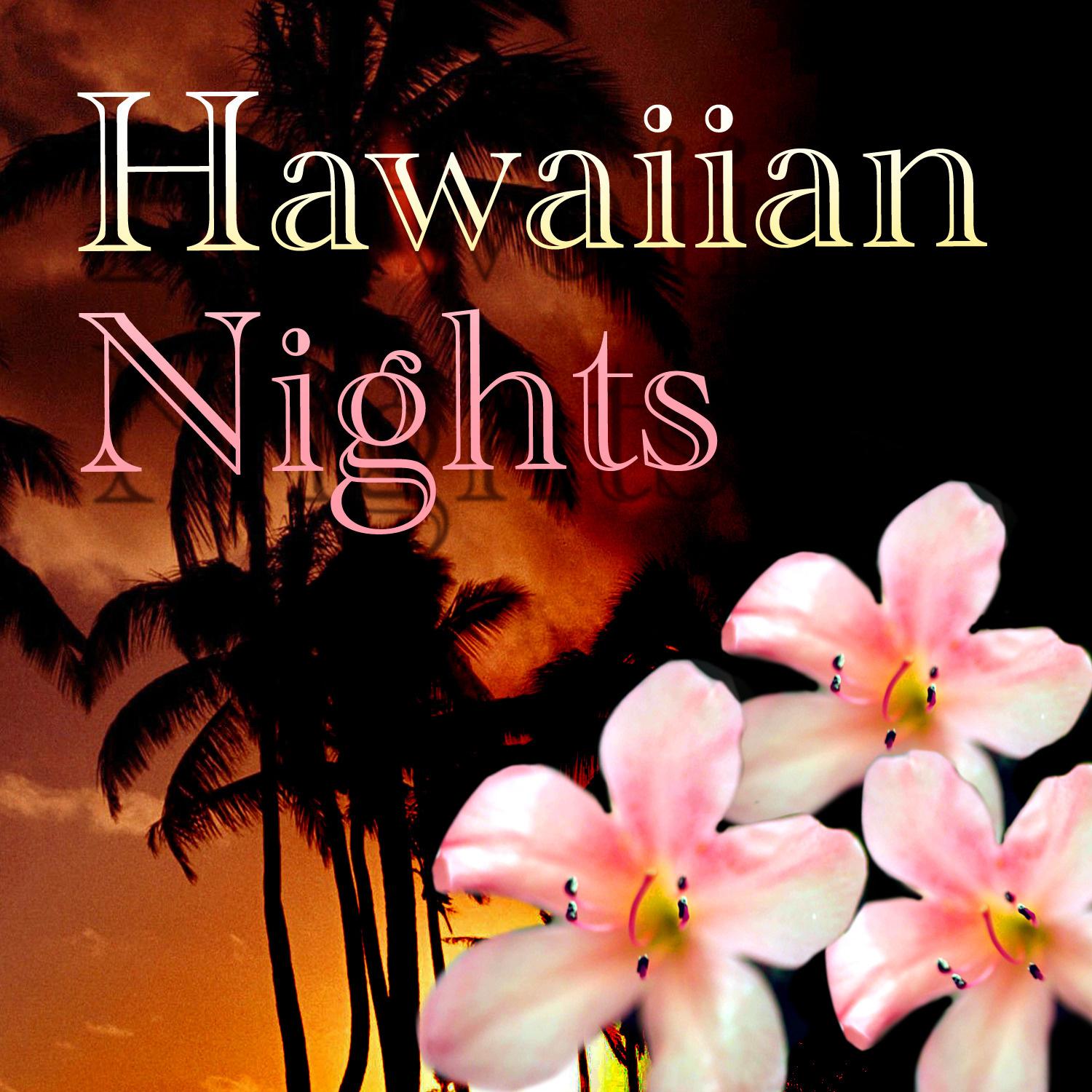 Hawaiin Nights