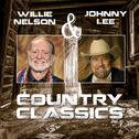 Willie Nelson & Johnny Lee - Country Classics专辑